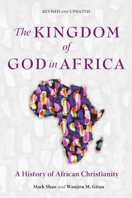 Wanjiru M. Gitau, Mark Shaw - Kingdom of God in Africa, E-bok