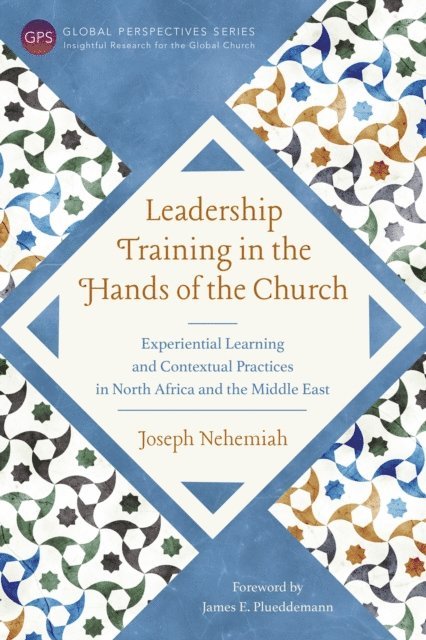 Joseph Nehemiah - Leadership Training in the Hands of the Church, E-bok