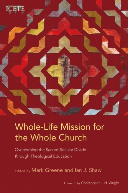 Ian J. Shaw, Mark Greene - Whole-Life Mission for the Whole Church, E-bok