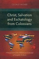 George Mombi - Christ, Salvation and Eschatology from Colossians, Häftad