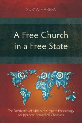 Surya Harefa - Free Church in a Free State, Häftad