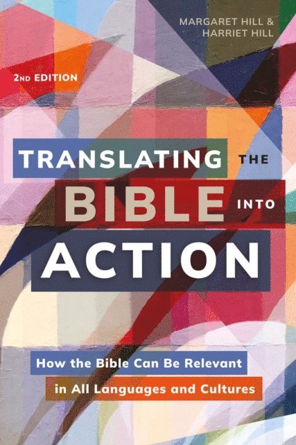 Harriet Hill, Margaret Hill - Translating the Bible Into Action, 2nd Edition, E-bok