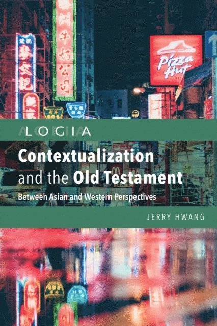 Jerry Hwang - Contextualization and the Old Testament, E-bok