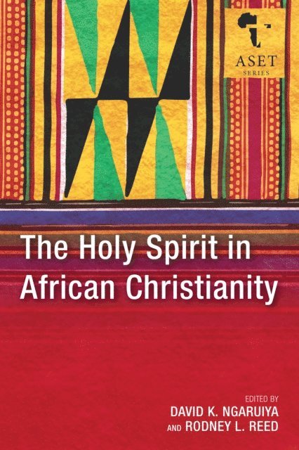 Rodney L. Reed, David K. Ngaruiya - Holy Spirit in African Christianity, E-bok