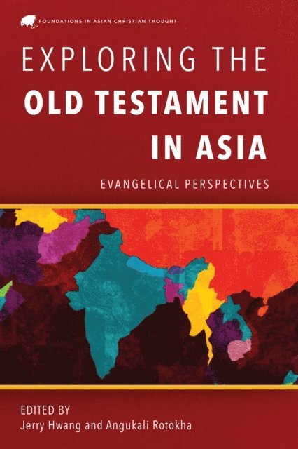 Angukali Rotokha, Jerry Hwang - Exploring the Old Testament in Asia, E-bok