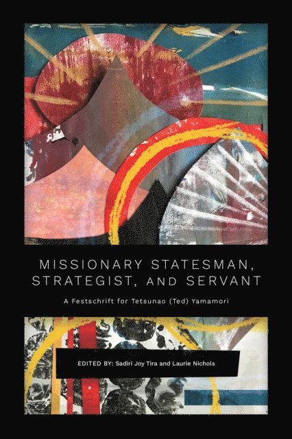 Laurie Nichols, Sadiri Joy Tira - Missionary Statesman, Strategist, and Servant, E-bok