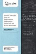 Bonnes pratiques pour les biblioth�ques de th�ologie desservant les �coles doctorales