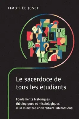 Timothée Joset - Le sacerdoce de tous les étudiants, Häftad. Tillgänglighet: Lägg i varukorg