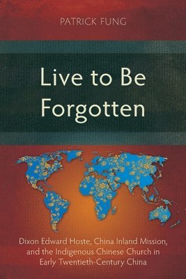 Patrick Fung - Live to Be Forgotten, Häftad