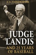 Judge Landis and 25 Years of Baseball