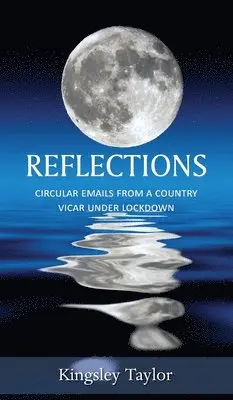 Kingsley Taylor - Reflections, Inbunden. Tillgänglighet: Lägg i varukorg