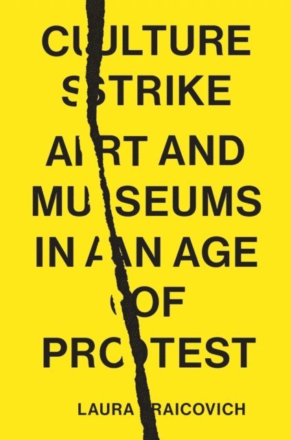 Laura Raicovich - Culture Strike, E-bok