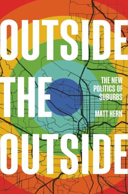 Matt Hern - Outside the Outside, E-bok