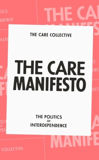 The Care Collective - Care Manifesto, E-bok