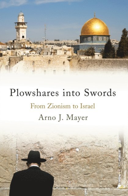 Arno Mayer - Plowshares into Swords, E-bok