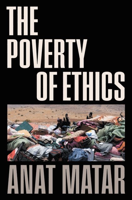 Anat Matar - Poverty of Ethics, E-bok