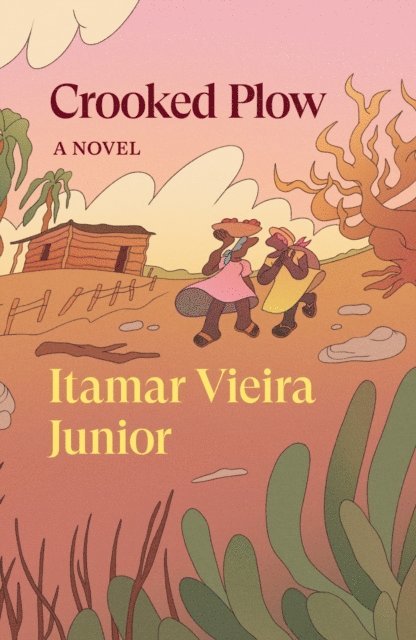 Itamar Vieria Júnior - Crooked Plow, E-bok