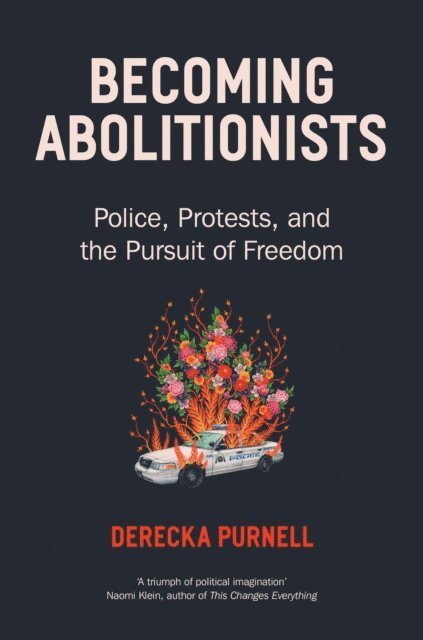 Derecka Purnell - Becoming Abolitionists, E-bok