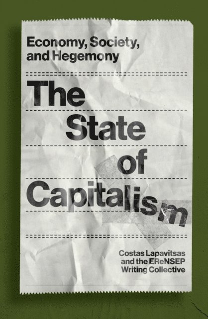 Costas Lapavitsas, The EReNSEP Writing Collective - State of Capitalism, E-bok