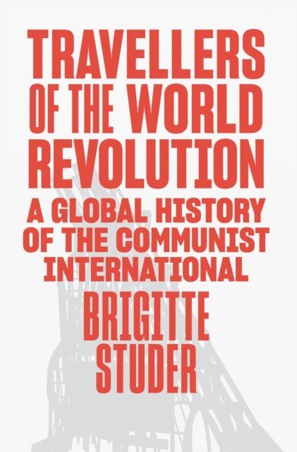 Brigitte Studer - Travellers of the World Revolution, E-bok
