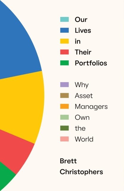 Brett Christophers - Our Lives in Their Portfolios, E-bok