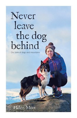 Never Leave the Dog Behind av Helen Mort