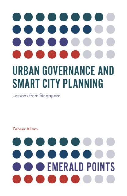 Zaheer Allam - Urban Governance and Smart City Planning, E-bok