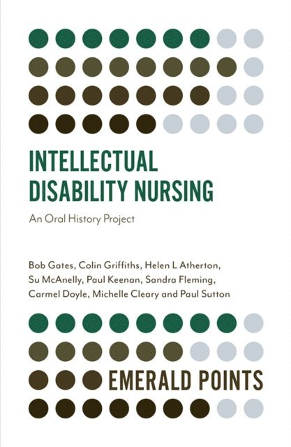 Paul Sutton, Michelle Cleary, Carmel Doyle, Sandra Fleming, Paul Keenan, Su McAnelly, Helen L. Atherton, Colin Griffiths, Bob Gates - Intellectual Disability Nursing, E-bok