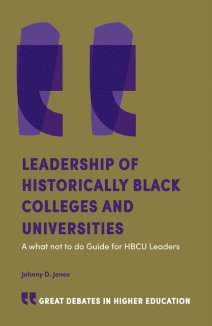 Johnny D. Jones - Leadership of Historically Black Colleges and Universities, E-bok