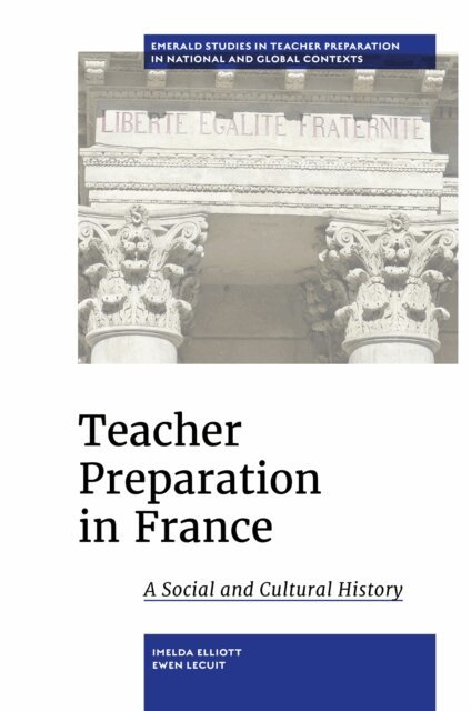 Ewen Lecuit, Imelda Elliott - Teacher Preparation in France, E-bok