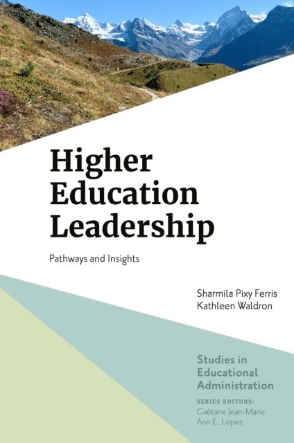 Kathleen Waldron, Sharmila Pixy Ferris - Higher Education Leadership, E-bok
