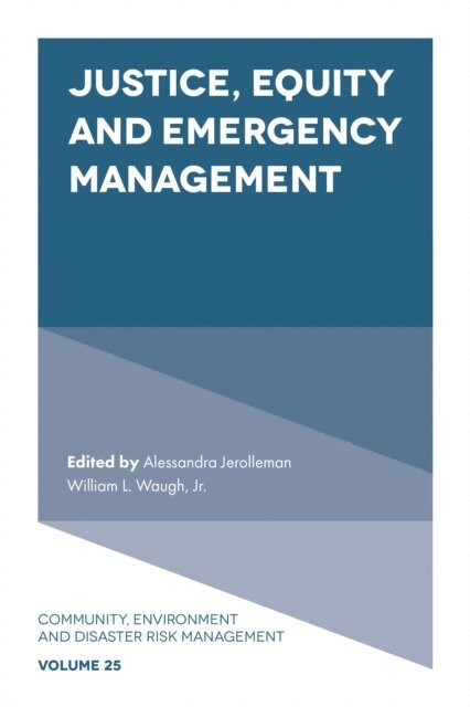 William L. Waugh Jr, Alessandra Jerolleman - Justice, Equity and Emergency Management, E-bok