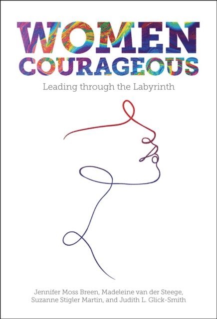 Judith L. Glick-Smith, Suzanne Stigler Martin, Madeleine van der Steege, Jennifer Moss Breen - Women Courageous, E-bok