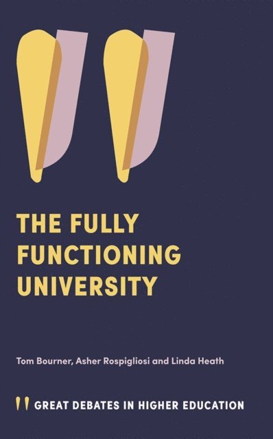 Linda Heath, Asher Rospigliosi, Tom Bourner - Fully Functioning University, E-bok