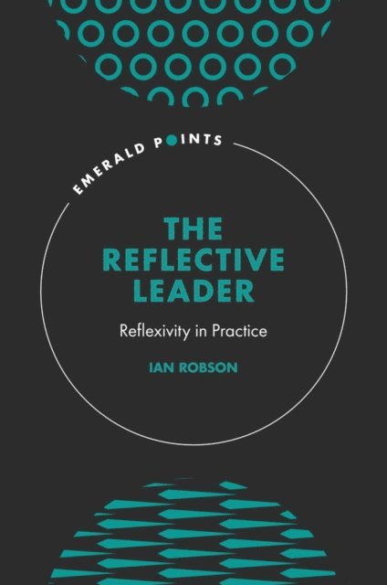 Ian Robson - Reflective Leader, E-bok