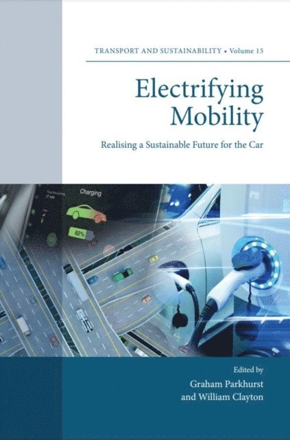 William Clayton, Graham Parkhurst - Electrifying Mobility, E-bok