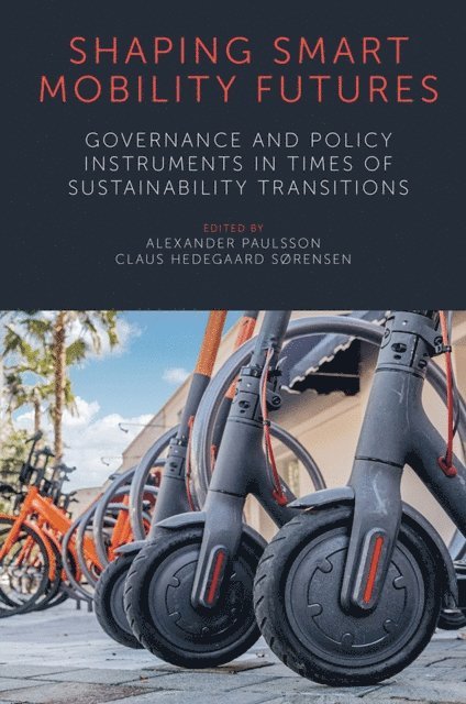 Claus Hedegaard Sorensen, Alexander Paulsson - Shaping Smart Mobility Futures, E-bok