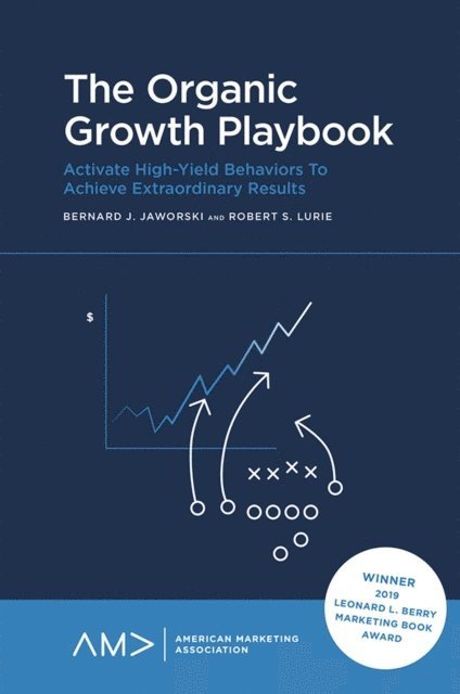 Bob Lurie, Bernard Jaworski - Organic Growth Playbook, E-bok