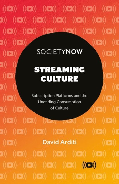 David Arditi - Streaming Culture, E-bok