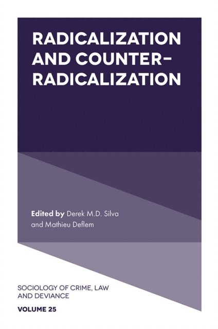 Mathieu Deflem, Derek M.D. Silva - Radicalization and Counter-Radicalization, E-bok