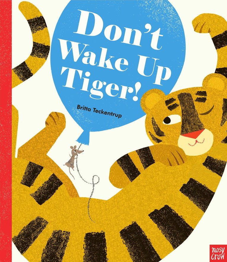 Britta Teckentrup - Don't Wake Up Tiger!, Kartonnage