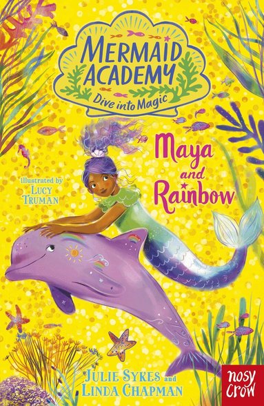 Julie Sykes, Linda Chapman - Mermaid Academy: Maya and Rainbow, Häftad