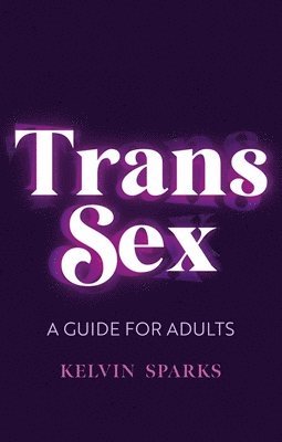 Kelvin Sparks - Trans Sex, Häftad