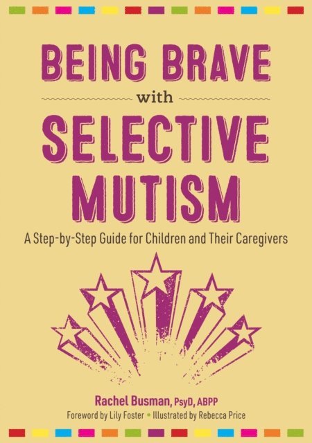 Rachel Busman - Being Brave with Selective Mutism, E-bok