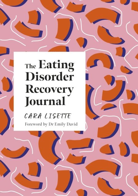Cara Lisette - Eating Disorder Recovery Journal, E-bok