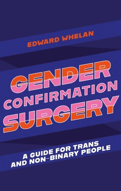 Edward Whelan - Gender Confirmation Surgery, E-bok