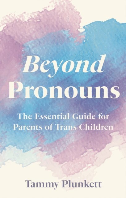 Tammy Plunkett - Beyond Pronouns, E-bok. Tillgänglighet: Lägg i varukorg