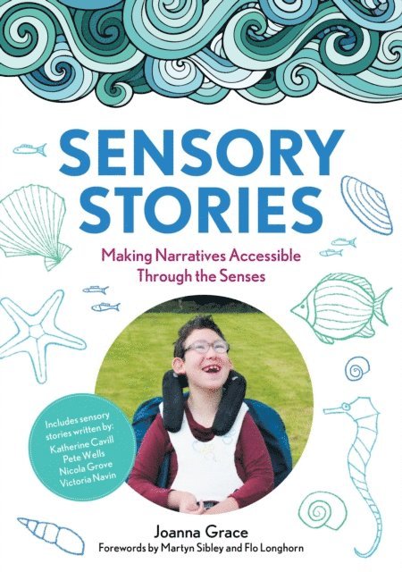 Joanna Grace - Sensory Stories to Support Additional Needs, E-bok