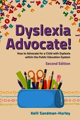 Kelli Sandman-Hurley - Dyslexia Advocate! Second Edition, Häftad. Tillgänglighet: Lägg i varukorg