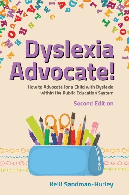 Kelli Sandman-Hurley - Dyslexia Advocate! Second Edition, E-bok. Tillgänglighet: Lägg i varukorg